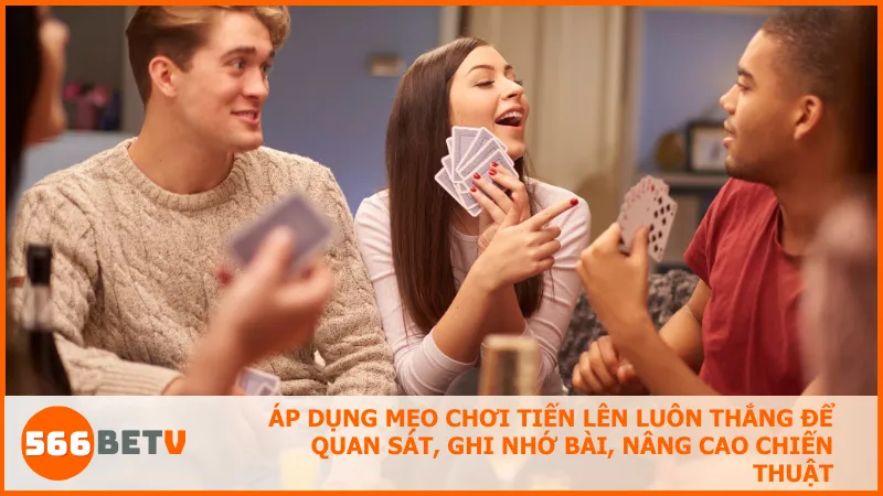 Ghi nhớ bài đã ra và hành vi đối thủ là chìa khóa để đoán bài và phản công hợp lý.