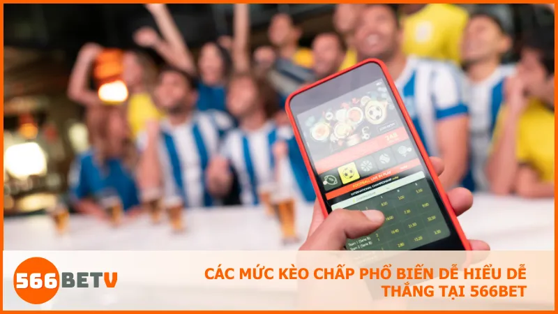 Nắm rõ từng mức chấp giúp bạn lựa chọn kèo phù hợp và không bị rơi vào bẫy odds khi chơi tại 566BET.